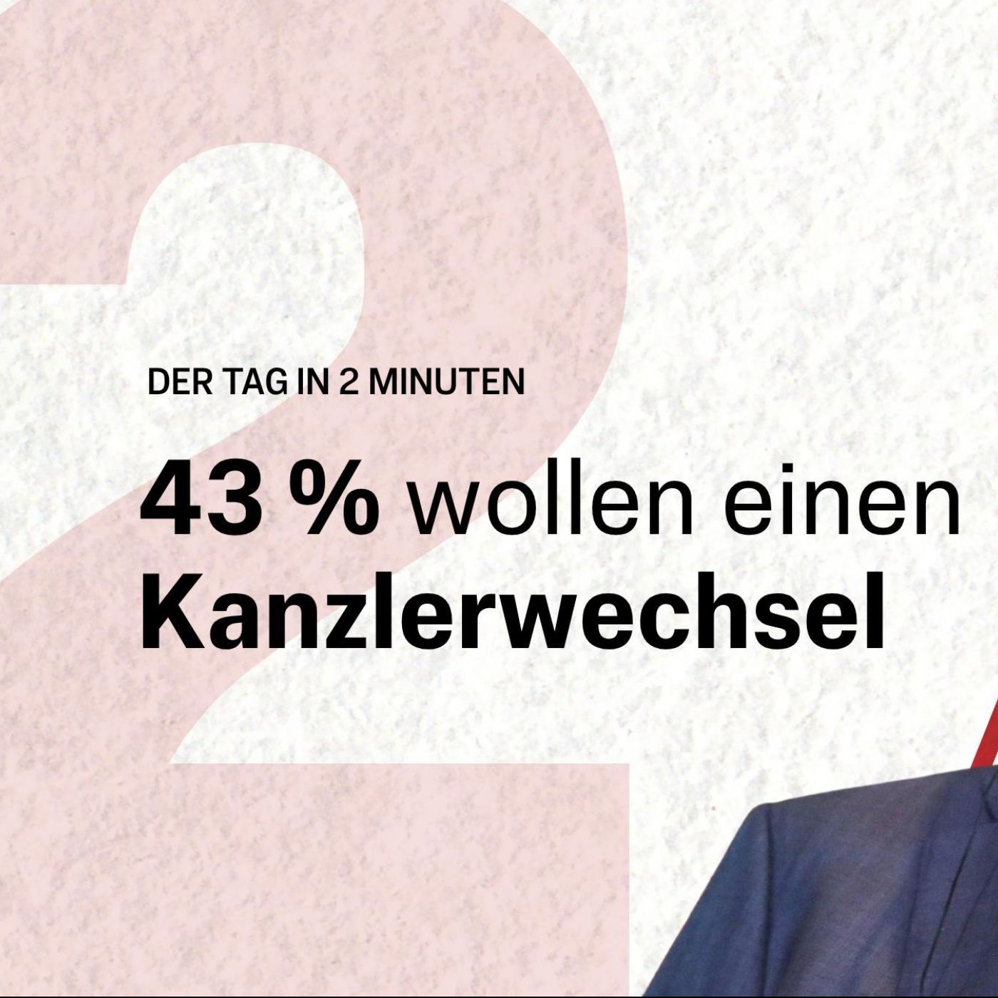 Kanzlerwechsel? Neue Umfrage zeigt überraschende Stimmung | Der Tag in 2 Minuten