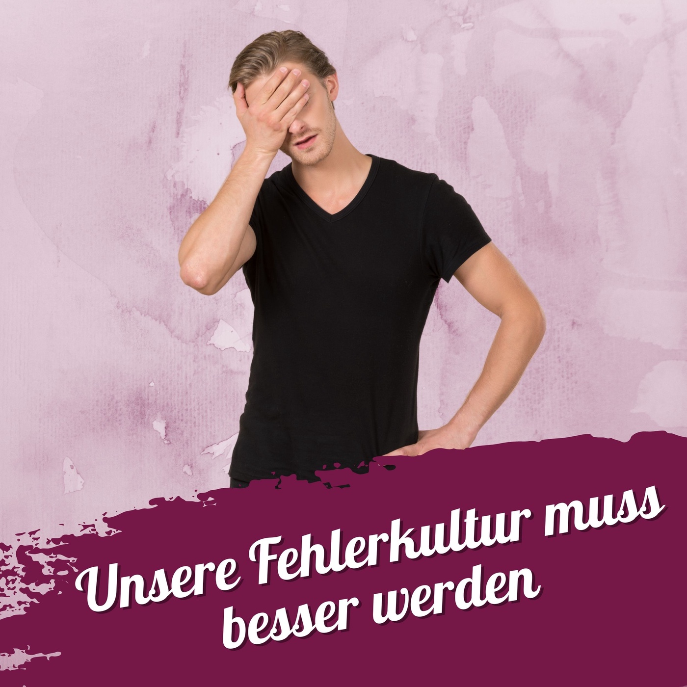 137 – Unsere Fehlerkultur muss besser werden