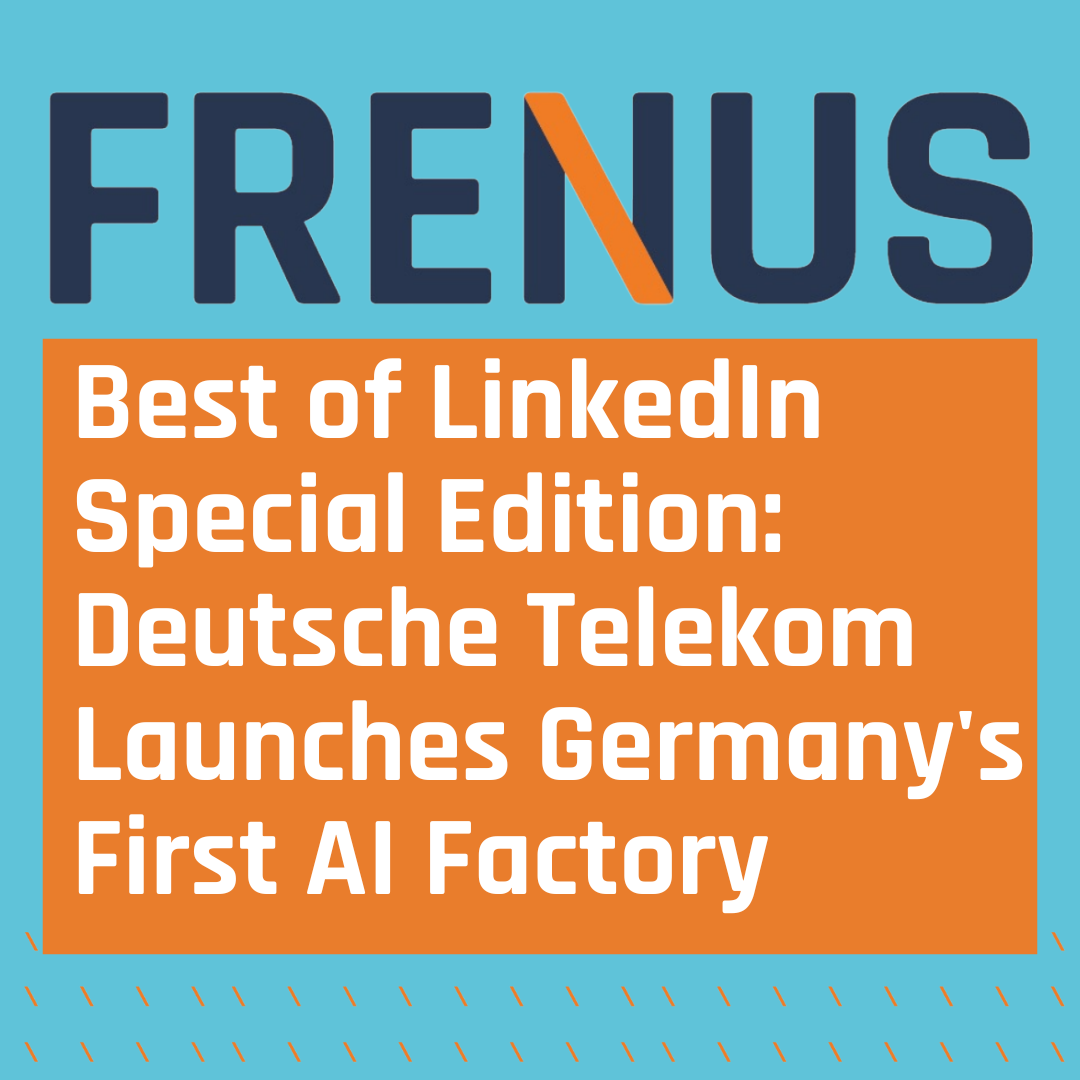 Best of LinkedIn: Deutsche Telekom Launches Germany's First AI Factory
