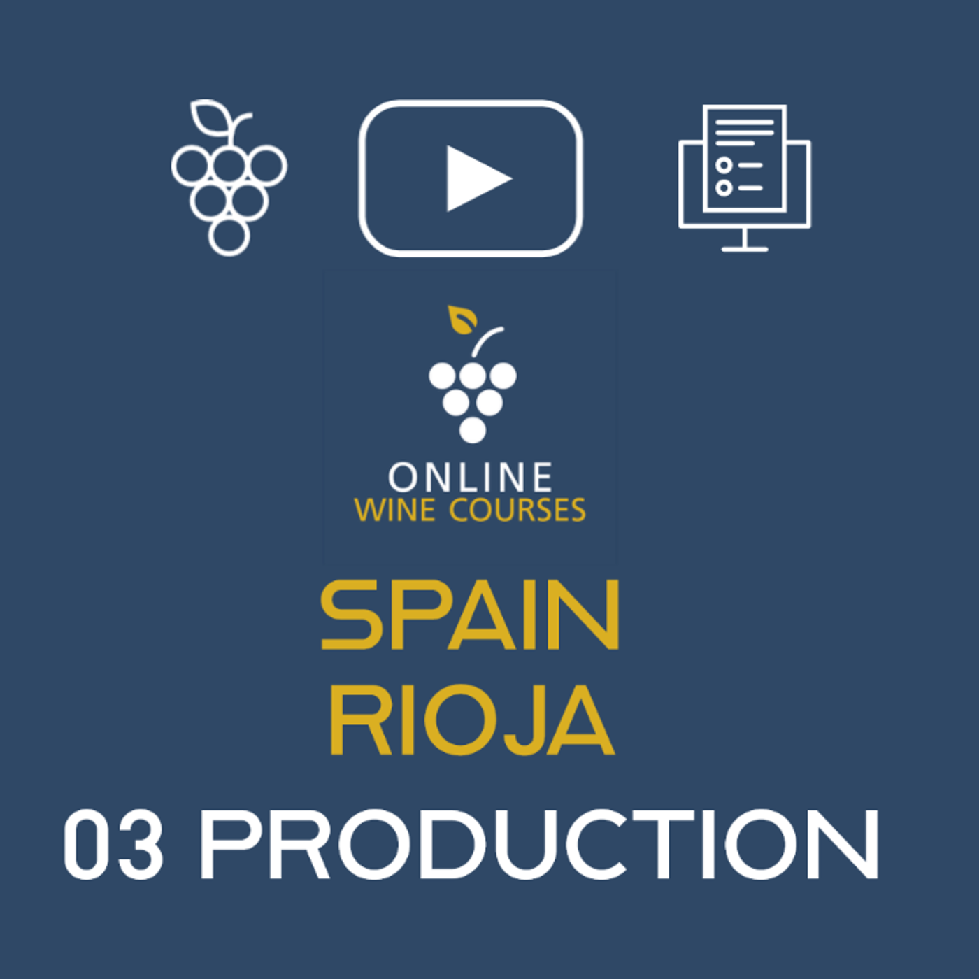 🍇Online Wine Courses | Spain - Rioja 03 Production