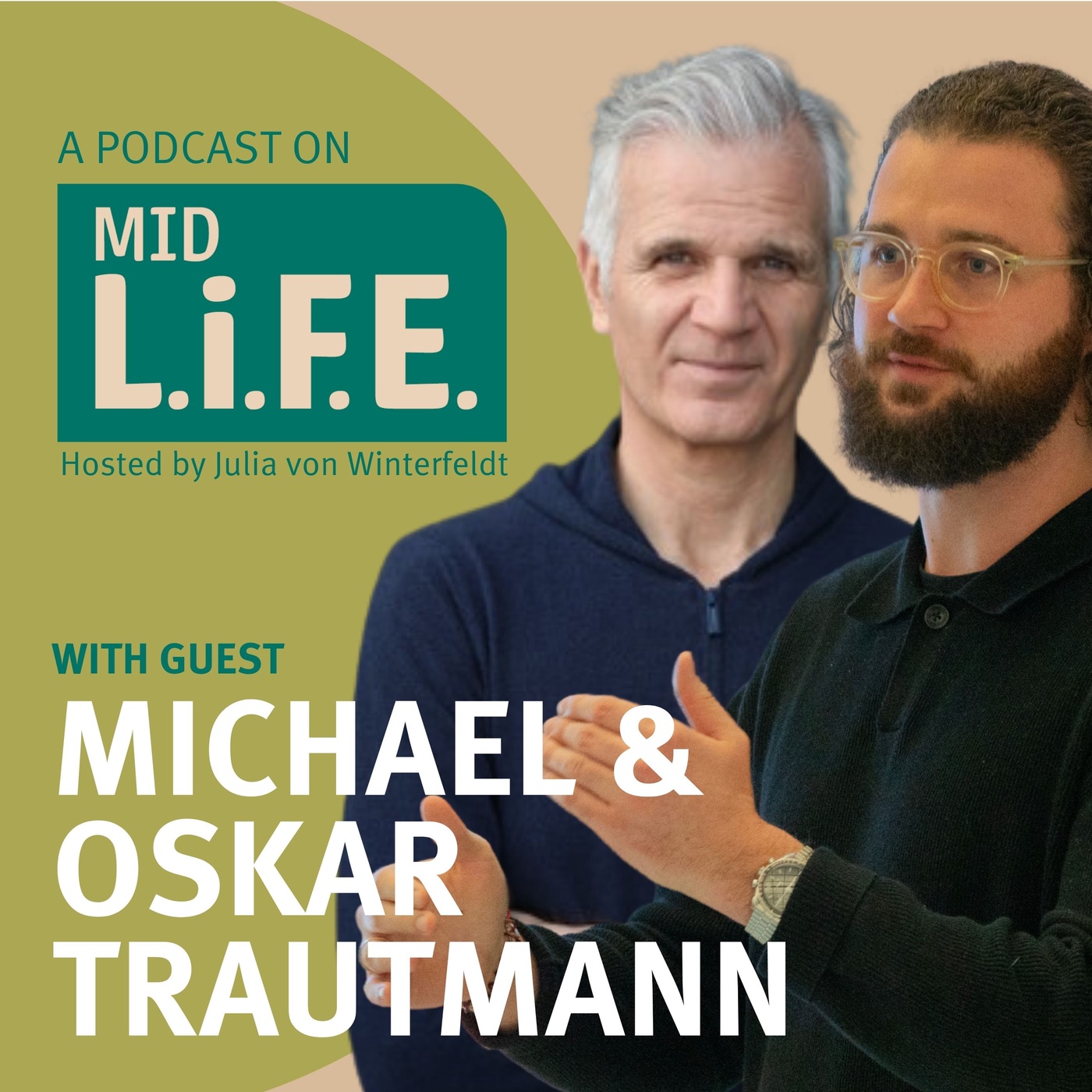 #02: Loslassen statt Leiten – Mit Michael & Oskar Trautmann über Vater-Sohn-Beziehung u. die zweite Lebenshälfte