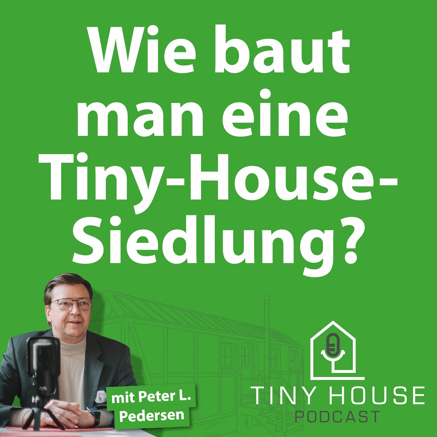 Folge 39: Wie baut man eine Tiny-House-Siedlung?