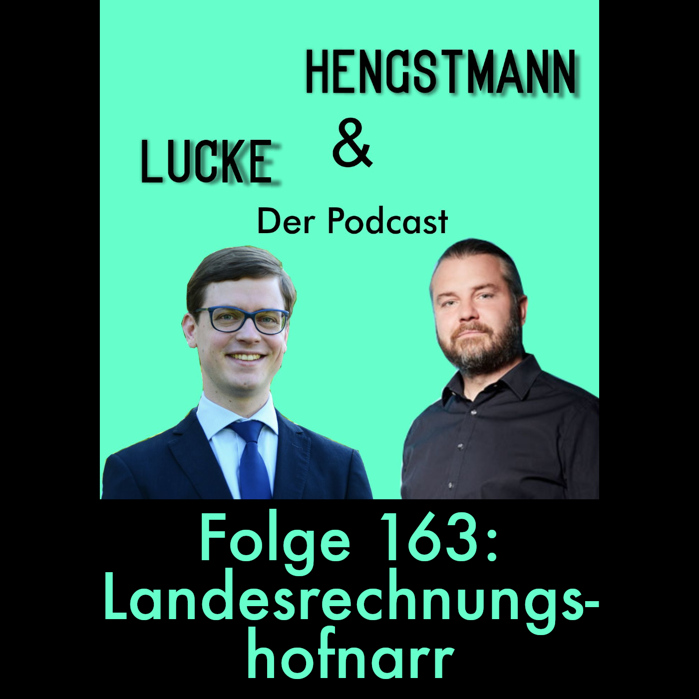 Lucke & Hengstmann, Folge 163: Landesrechnungshofnarr (3. Juli 2025)