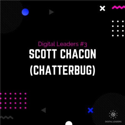 5 days after Microsoft's GitHub acquisition: What does it take to build a billion dollar company? With Scott Chacon, Co-Foudner of GitHub & Chatterbug