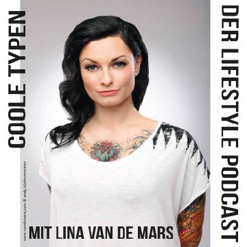 Coole Typen, der Lifestyle Podcast mit Lina van de Mars