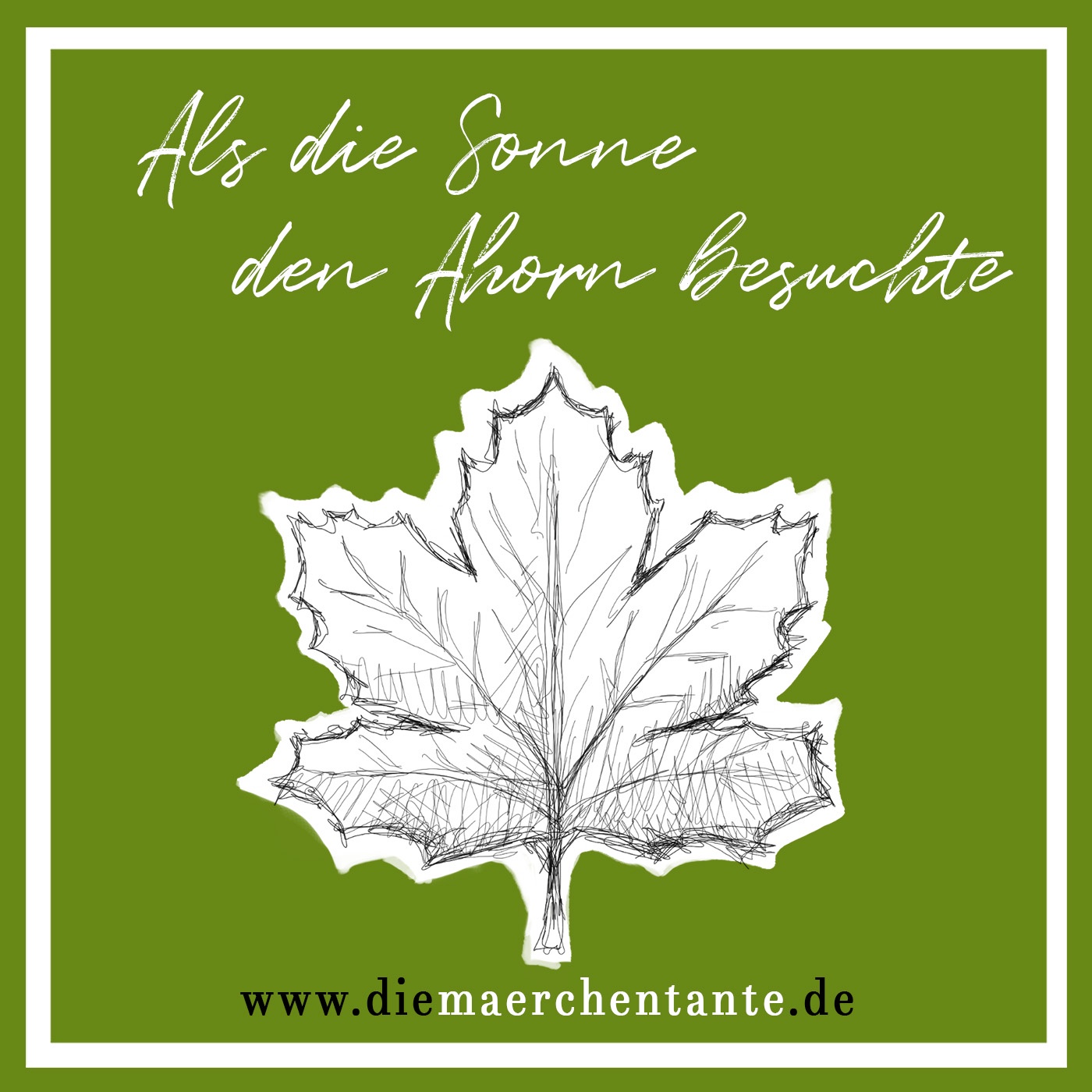 ALS DIE SONNE DEN AHORN BESUCHTE