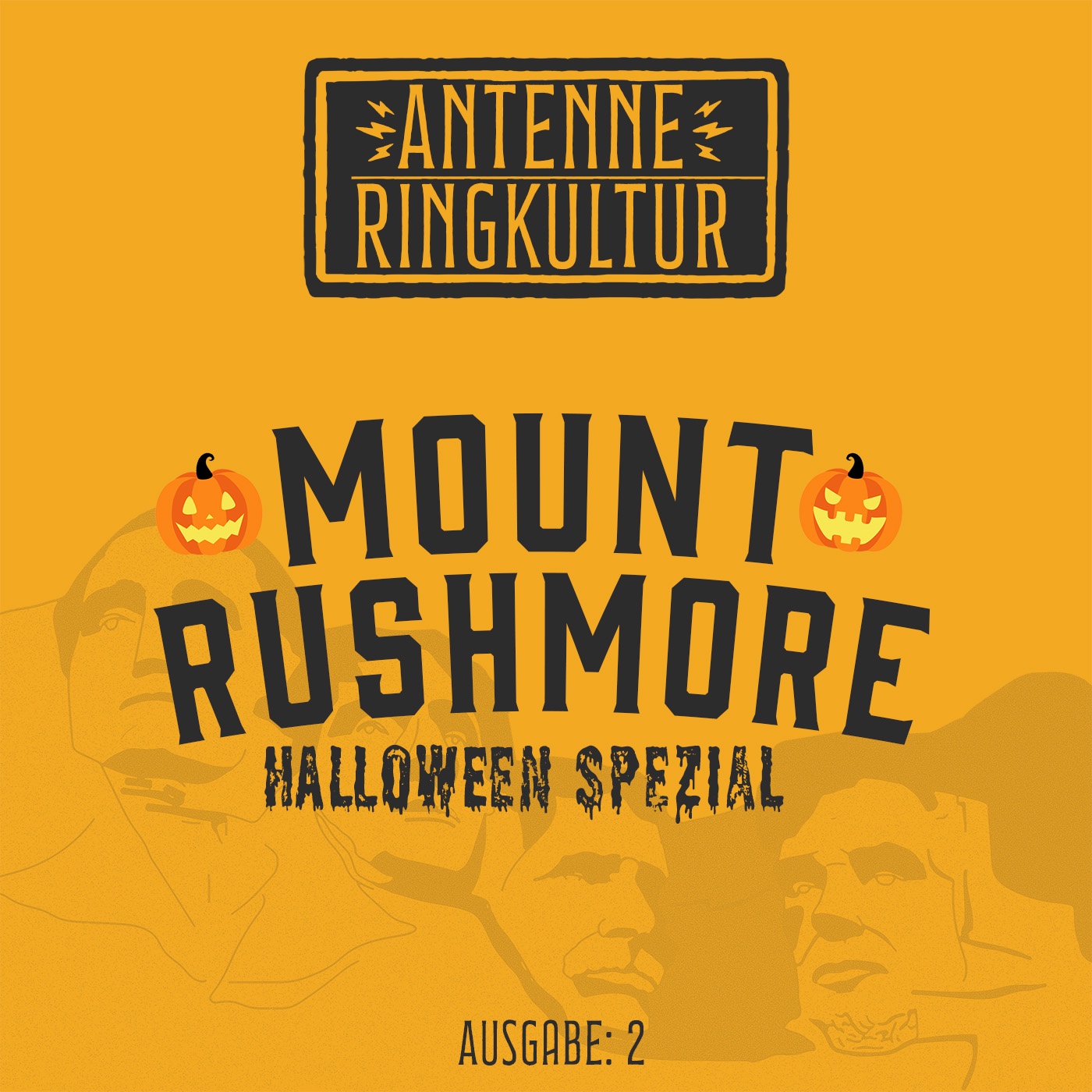 Antenne Ringkultur [Ausgabe 2]: Mount Rushmore 