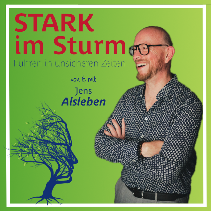 #000 Intro zum 'Stark im Sturm' Podcast - mit & von Jens Alsleben, Autor von 