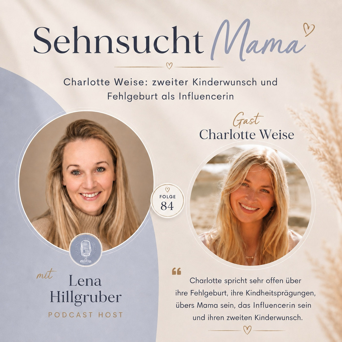84. Charlotte Weise über ihre Fehlgeburt, ihre Kindheitsprägungen, das Mama sein & ihren zweiten Kinderwunsch