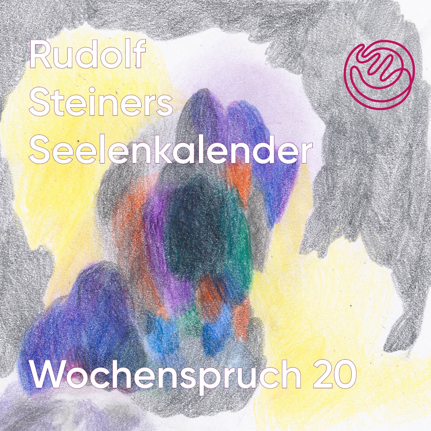 Wochenspruch 20 aus dem Seelenkalender Rudolf Steiners
