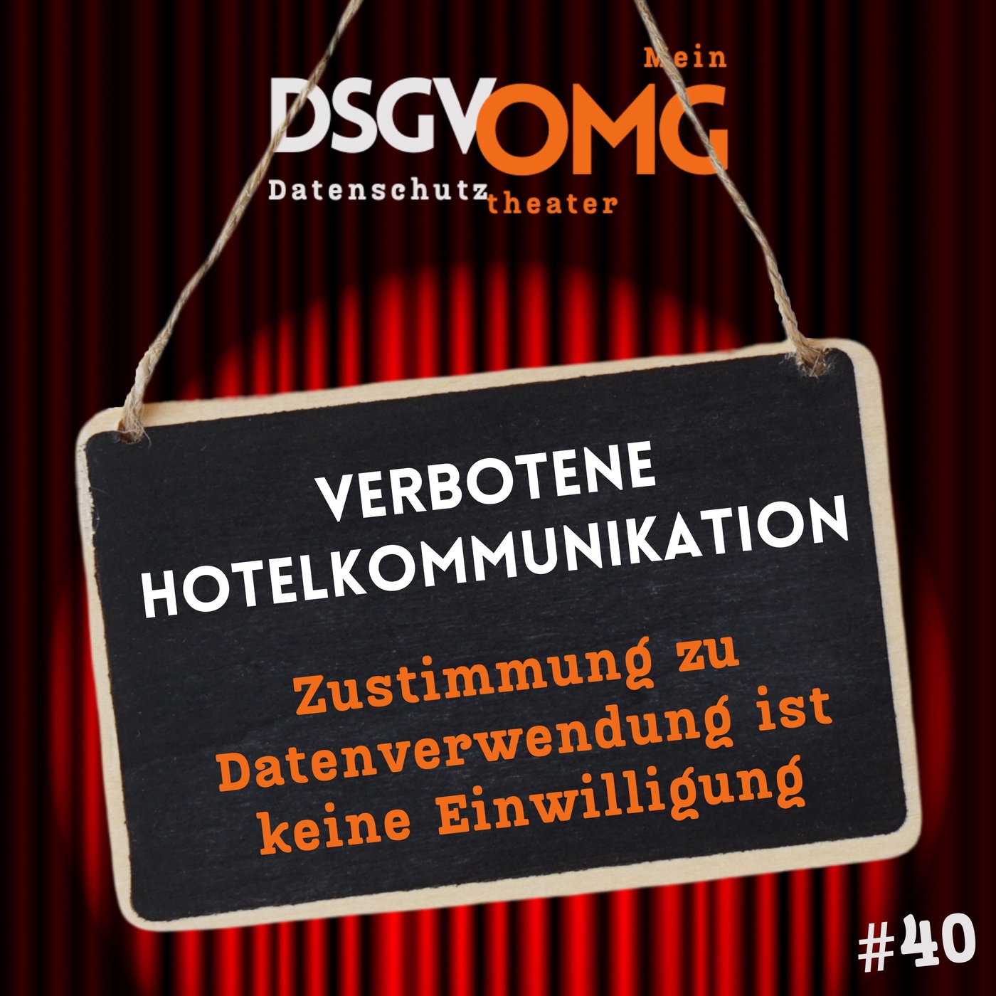 #40 - Verbotene Hotelkommunikation - Zustimmung zu Datenverwendung ist keine Einwilligung