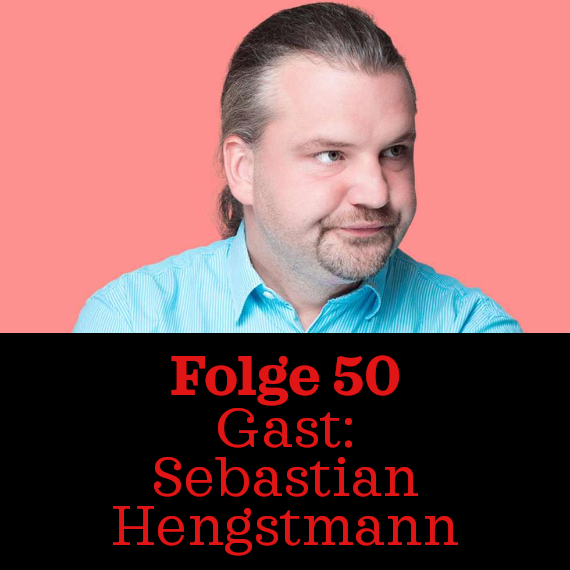 Folge 50: Sebastian Hengstmann