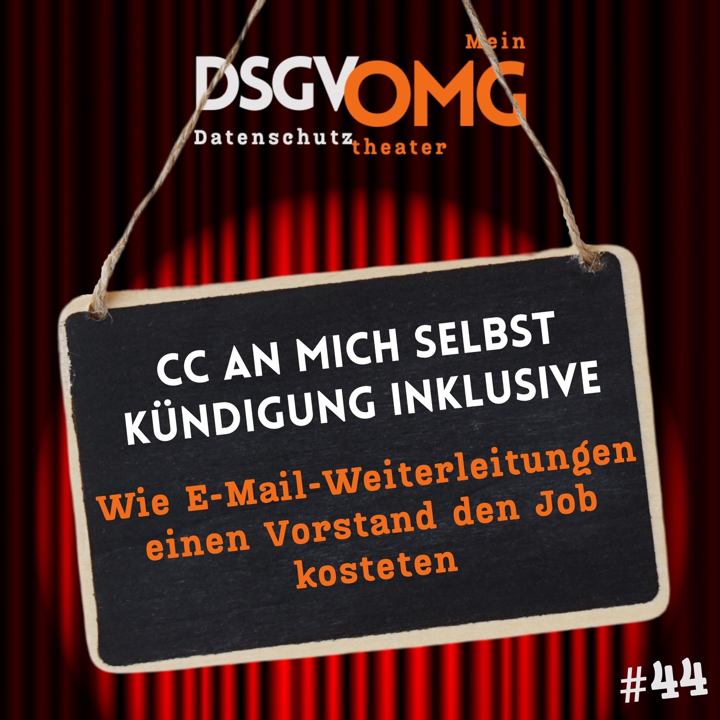 #44 - CC an mich selbst, Kündigung inklusive – Wie E-Mail-Weiterleitungen einen Vorstand den Job kosteten 