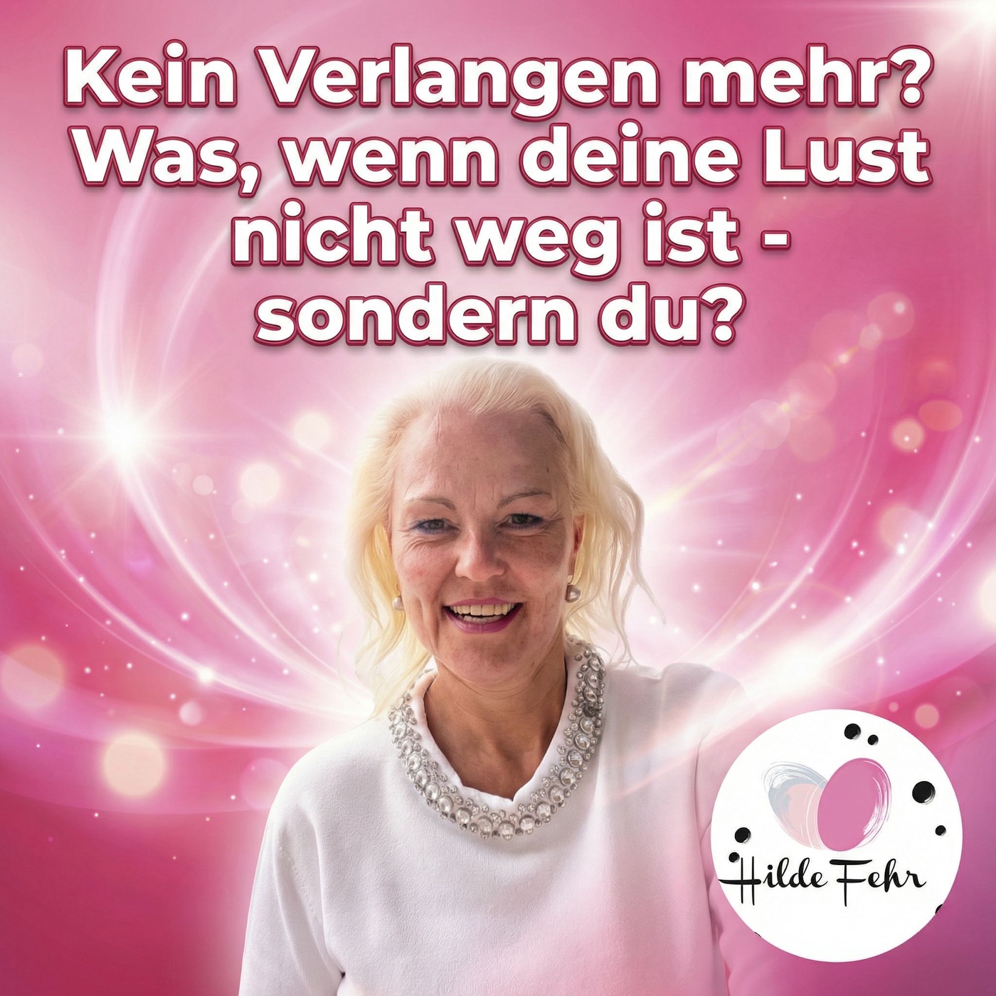 #8 Kein Verlangen mehr? Was, wenn deine Lust nicht weg ist - sondern du?