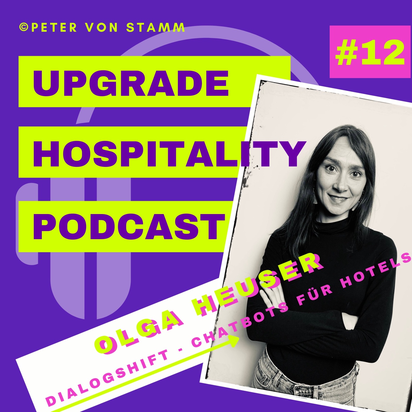 #12: Chatbots in Hotels - DialogShift Gründerin Olga Heuser im Interview
