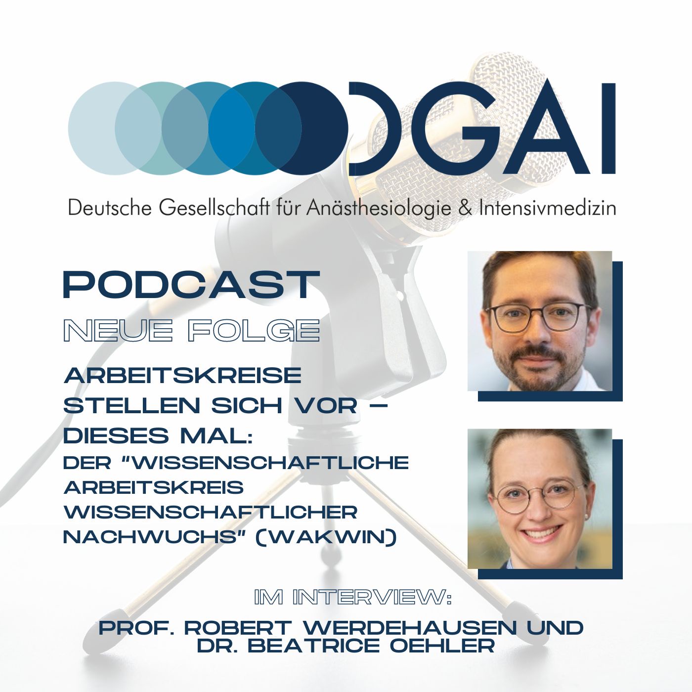 DGAI-Podcast: Der Wissenschaftliche Arbeitskreis Wissenschaftlicher Nachwuchs (WAKWiN) stellt sich vor!