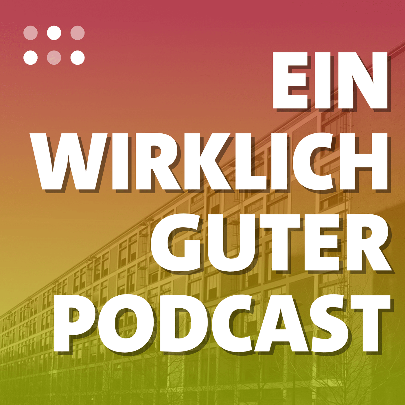 Ein wirklich guter Podcast