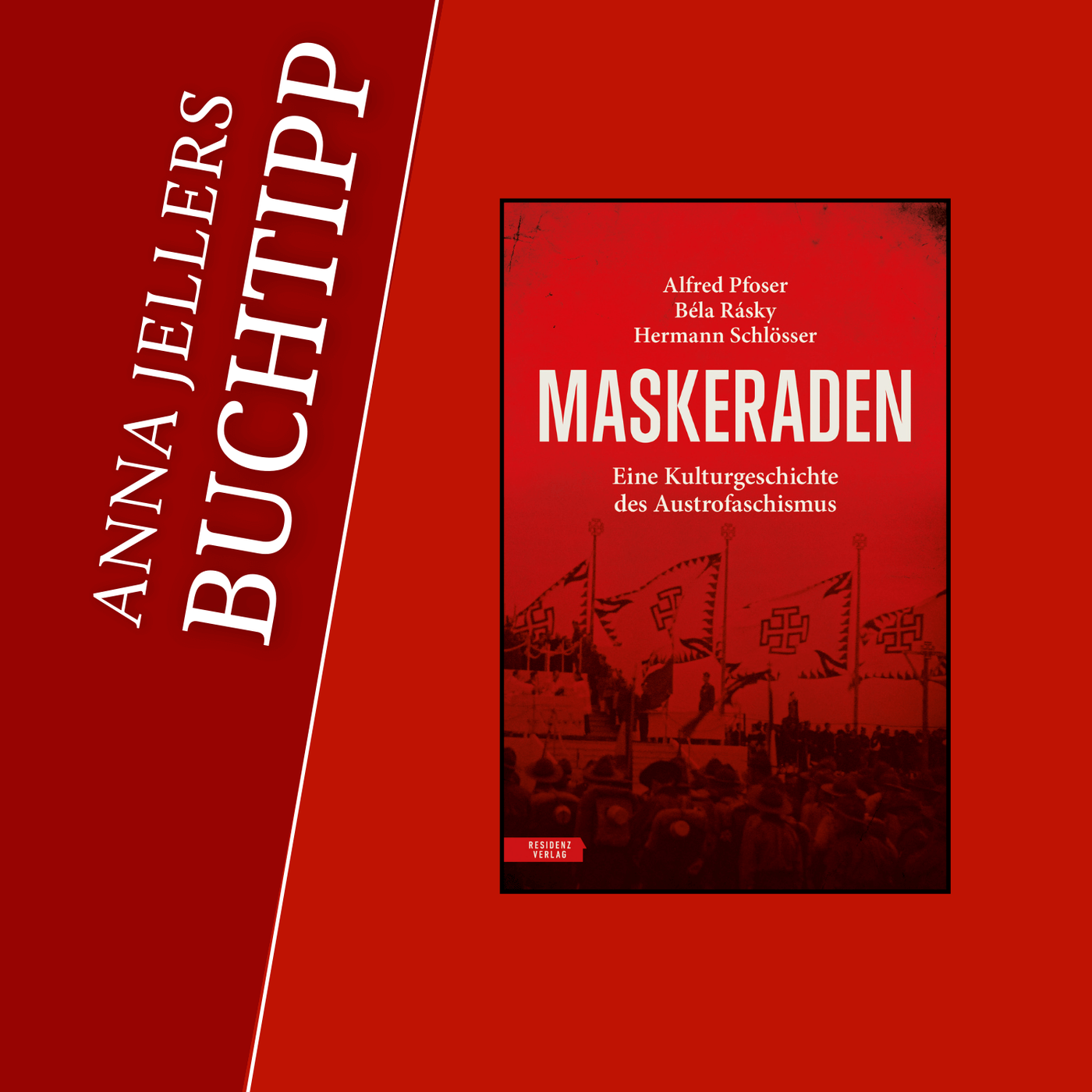 Anna Jellers Buchtipp | Alfred Pfoser, Béla Rásky, Hermann Schlösser: Maskeraden
