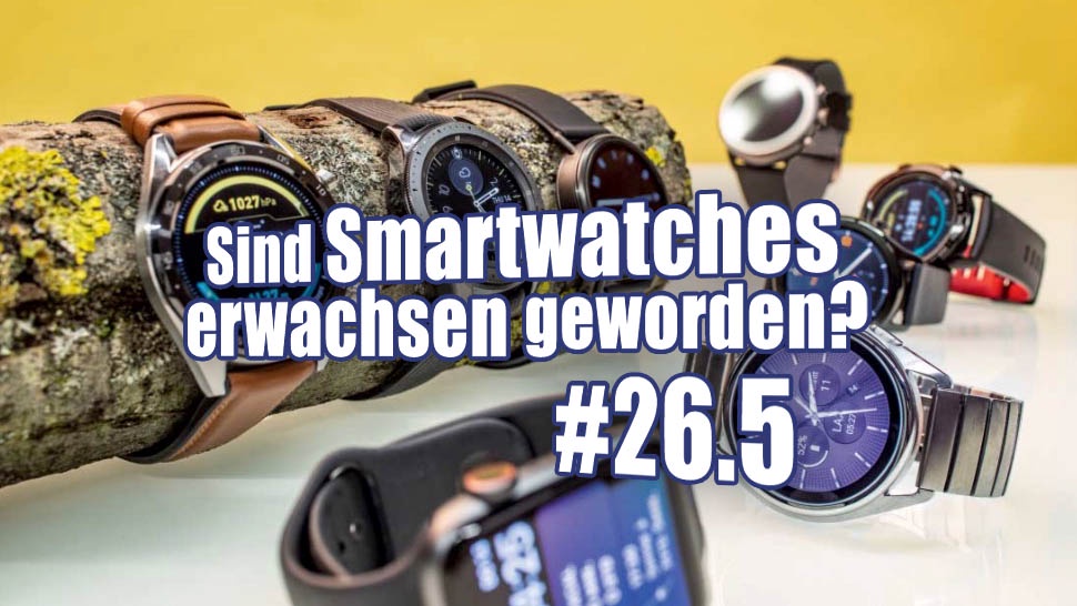 c't uplink 26.5: Sind Smartwatches erwachsen geworden?