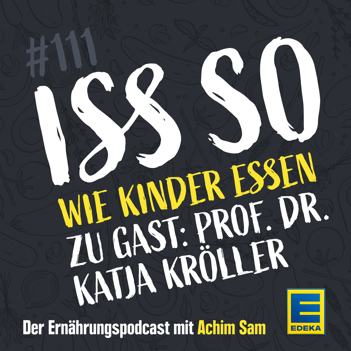 111: Wie Kinder essen – Warum Verbote bei Kindern nichts bringen - Gästin: Ernährungspsychologin Prof. Dr. Katja Kröller