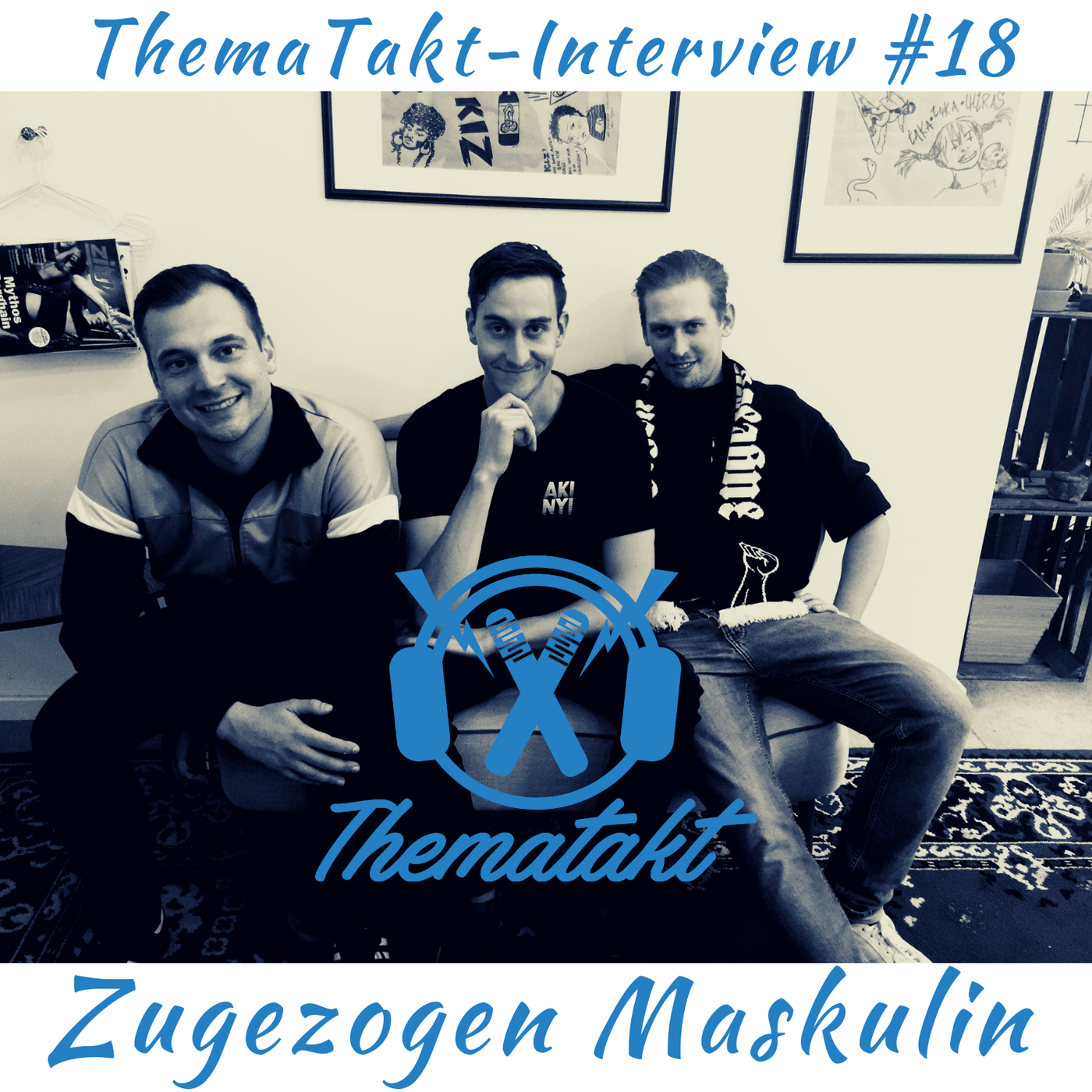 #18: Zugezogen Maskulin im Interview