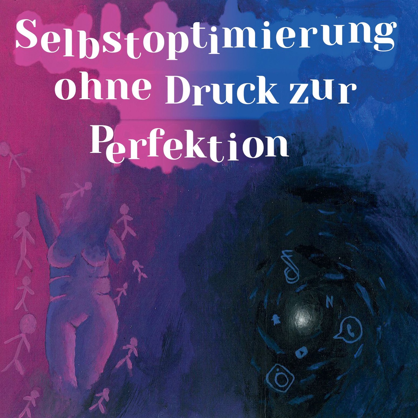 Selbstoptimierung ohne Druck zur Perfektion