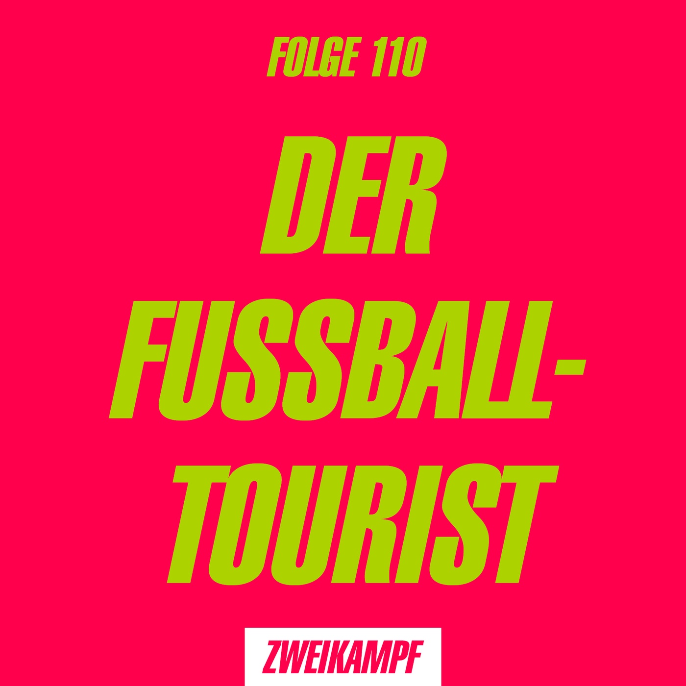 Folge 110: Der Fussballtourist