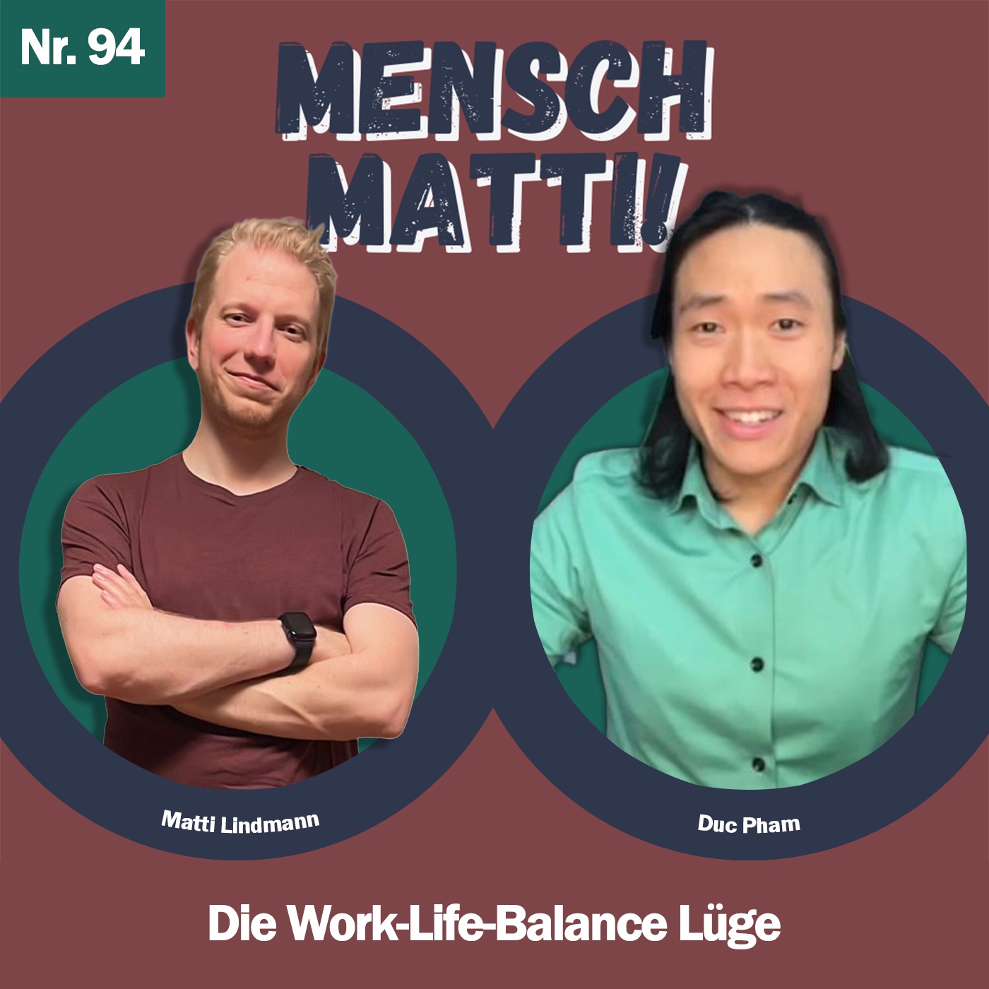 Nr. 94 - Mit Duc Pham - Die Work-Life-Balance-Lüge