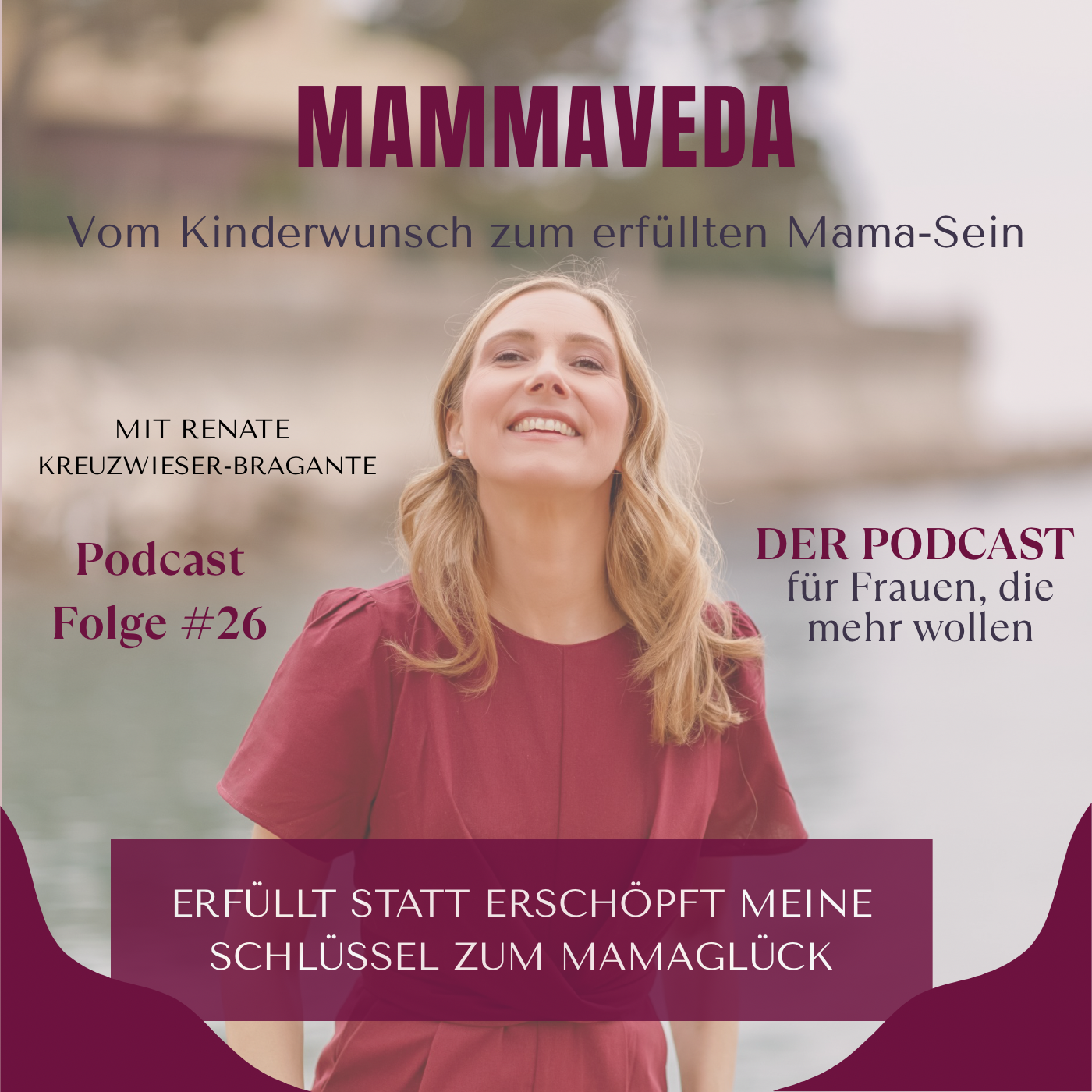 #26 - Warum sich mein MAMA-Alltag heute leicht anfühlt - meine Schlüssel für ein erfülltes Mama-Leben