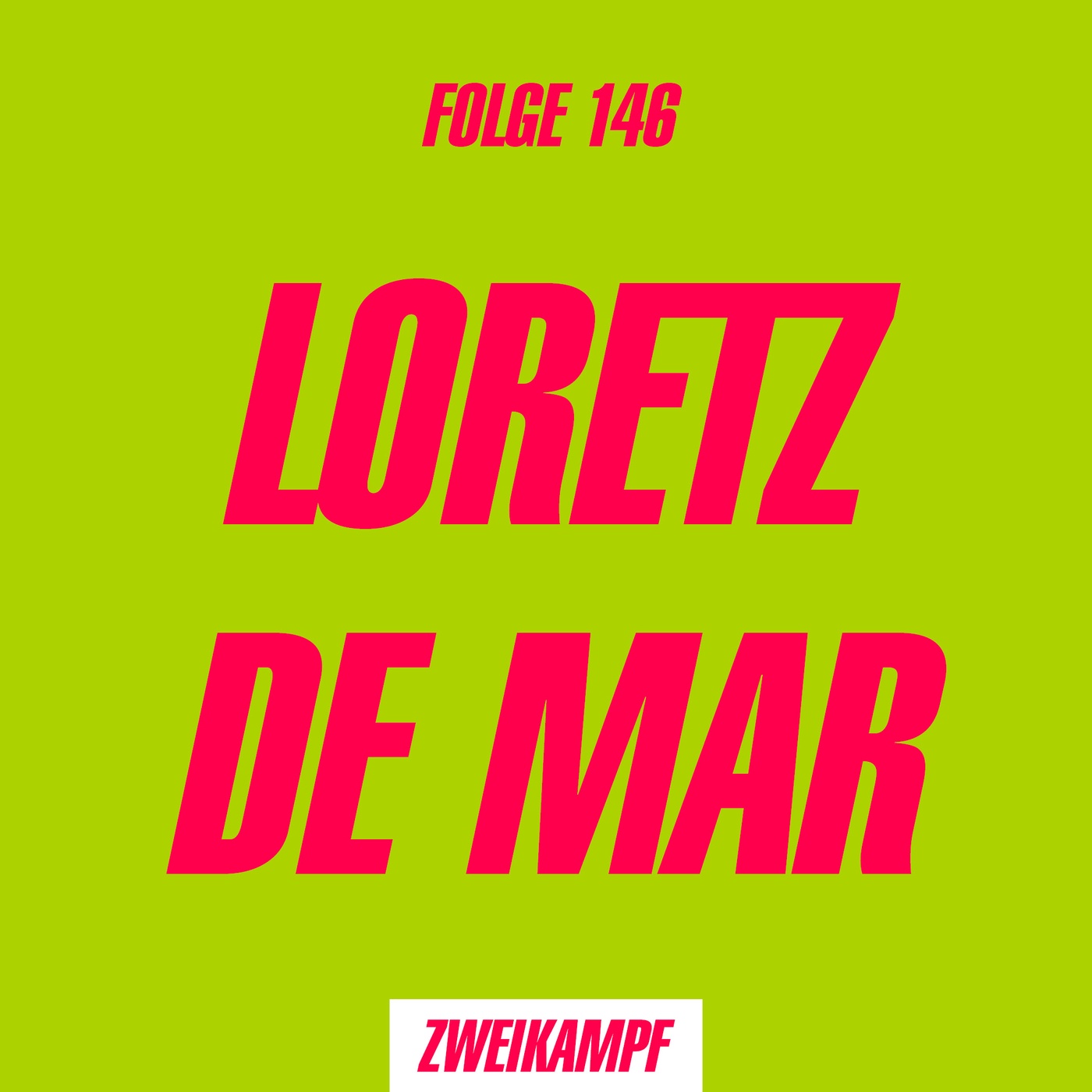 Folge 146: Loretz de Mar