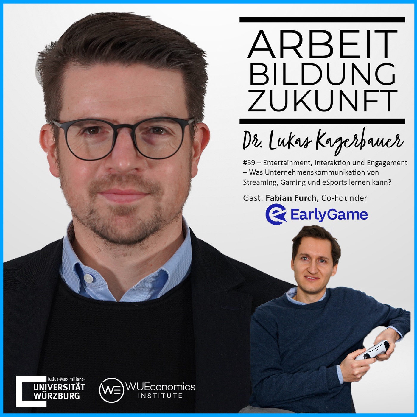 #59 – Entertainment, Interaktion und Engagement – Was Unternehmenskommunikation von Streaming, Gaming und eSports lernen kann? I mit Fabian Furch, Co-Founder EarlyGame