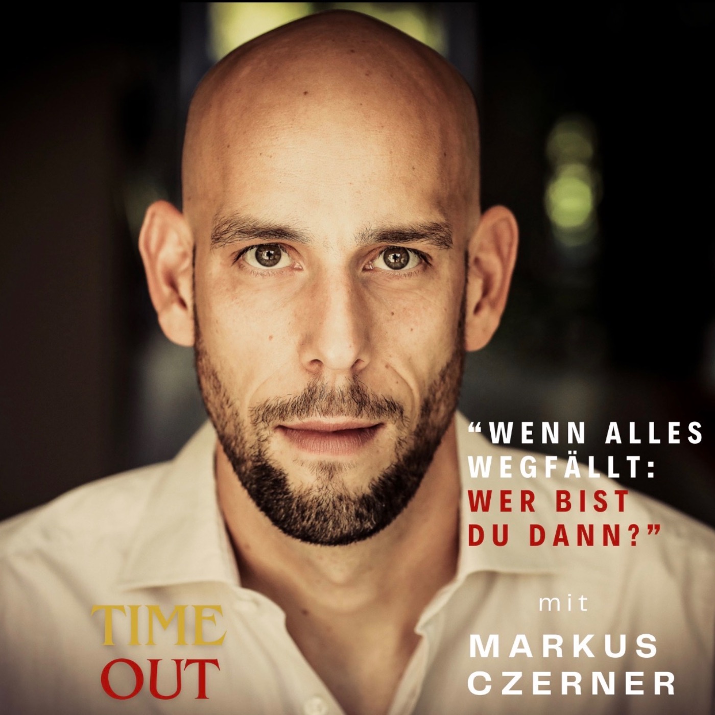 #131 Markus Czerner Wenn alles wegfällt: wer bist du dann?