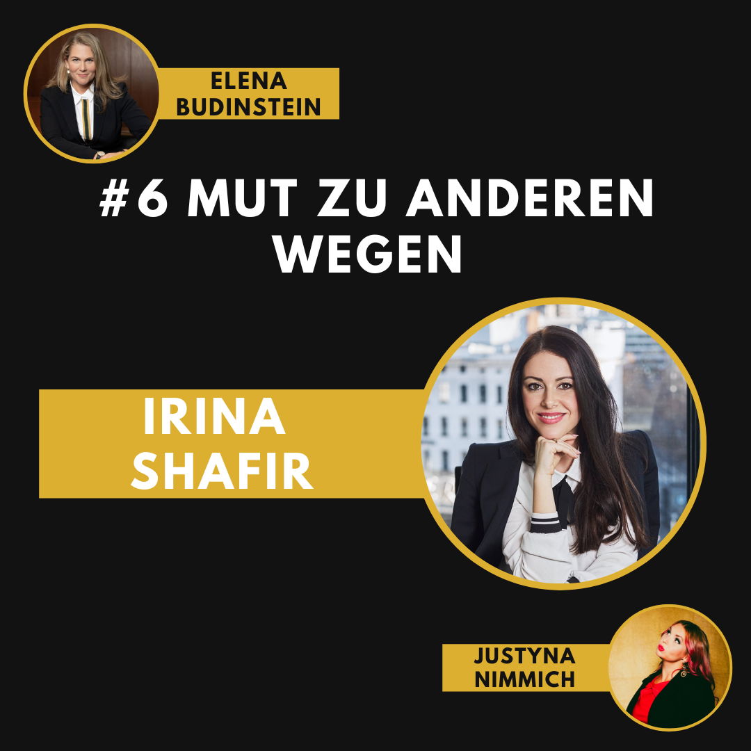 #6 Mut zu anderen Wegen Irina Shafir