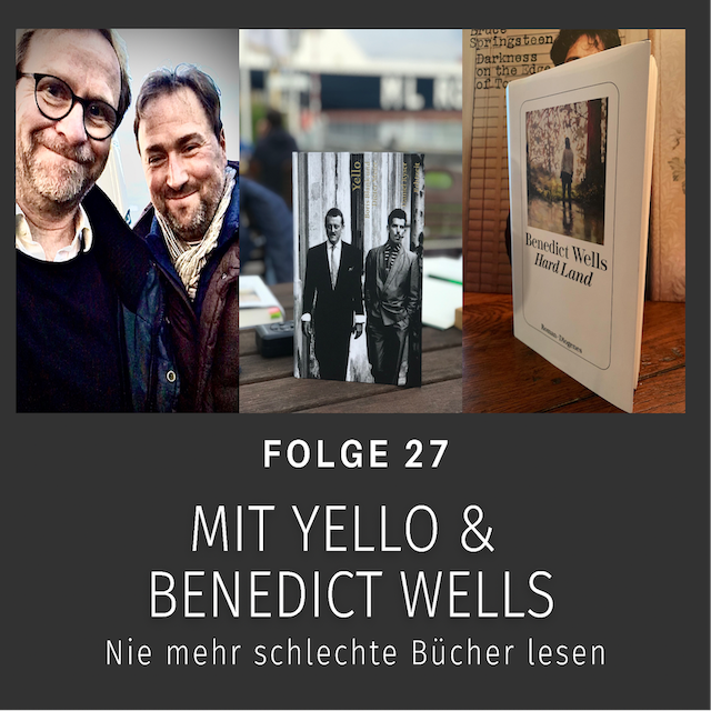 Folge 27 mit Yello und Benedict Wells