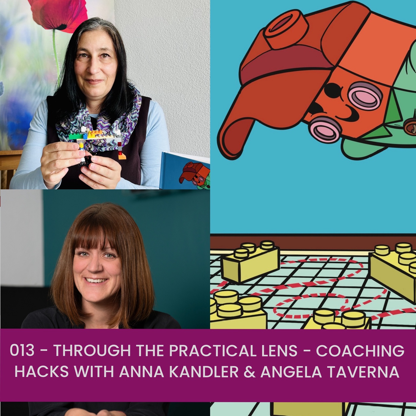 013 - Through the Practical Lens - Coaching Hacks with Angela Taverna & Anna Kandler