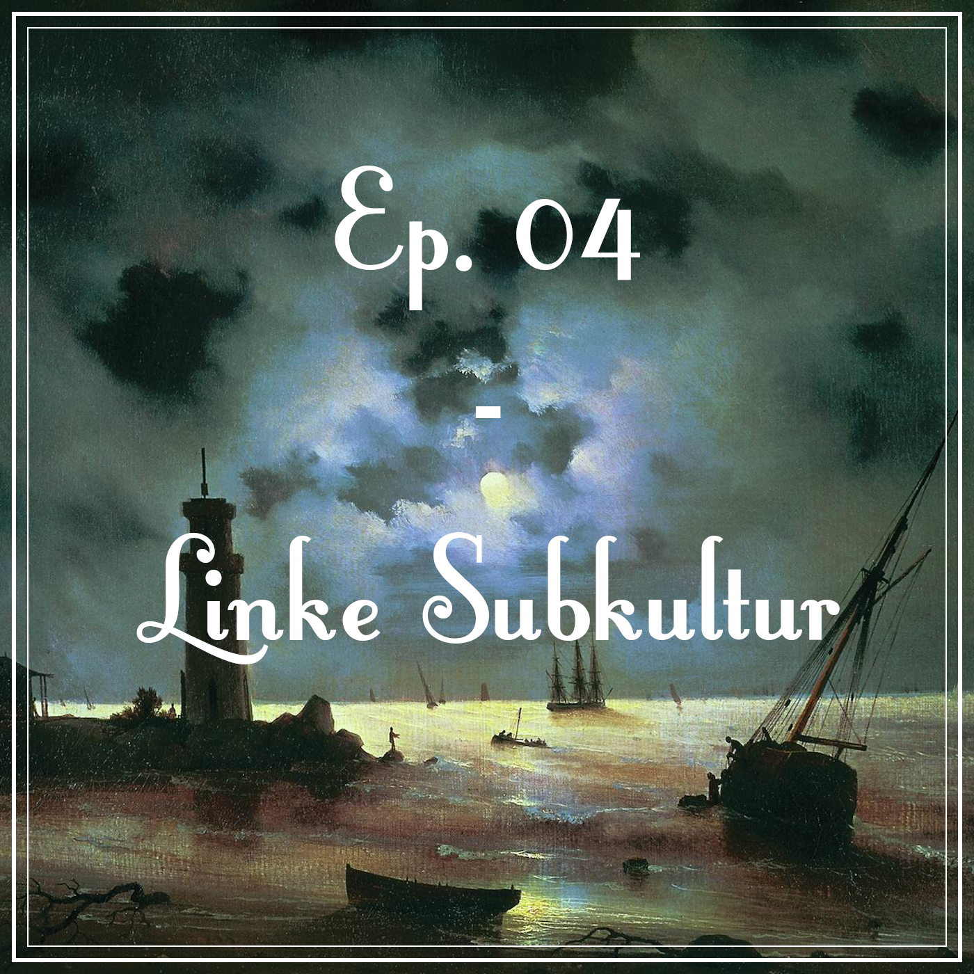 Ep. 04: Linke Subkultur