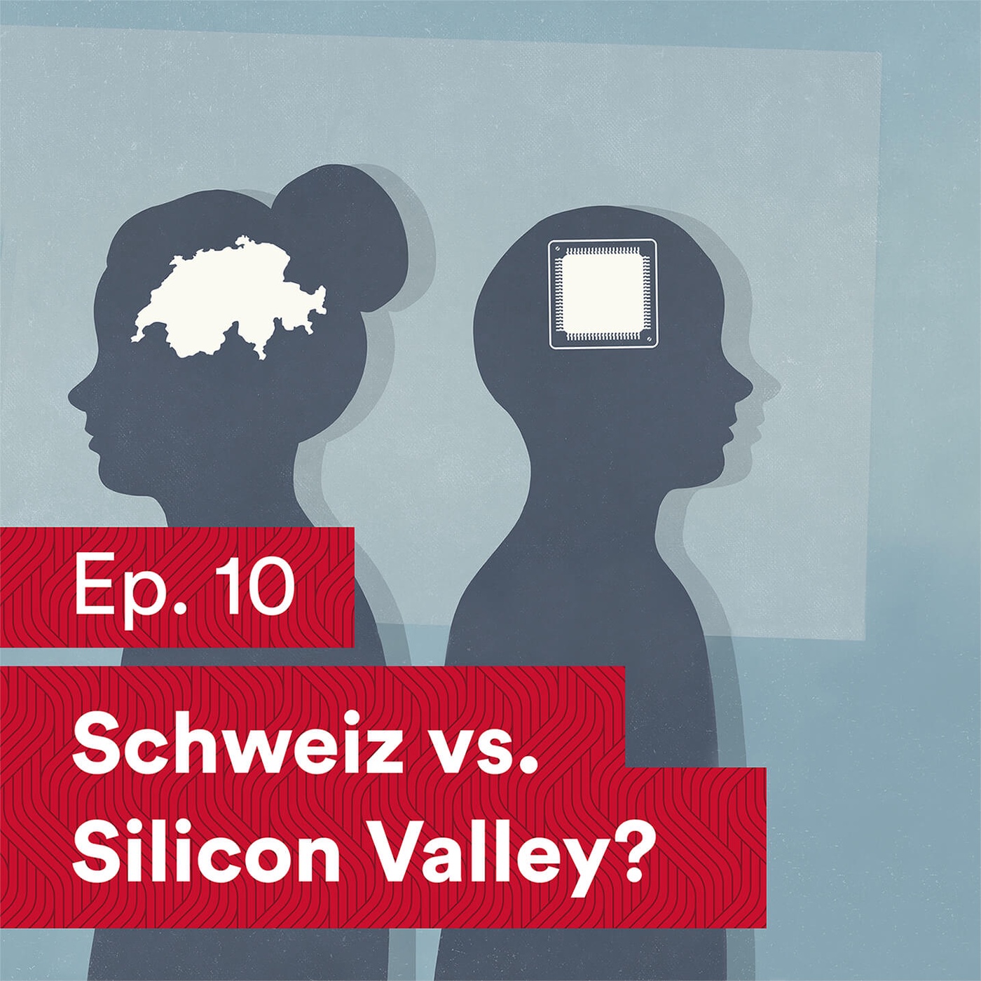 #10 Silicon Valley vs. die Schweiz – Wer führt die Zukunft an?