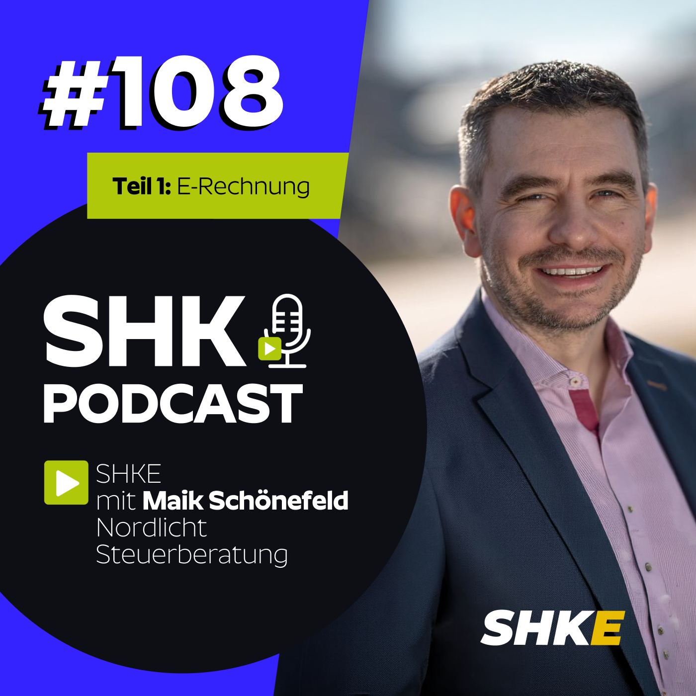 SHK PODCAST #108 – E-Rechnung im Handwerk: Warum Betriebe jetzt handeln müssen – mit Maik Schönefeld
