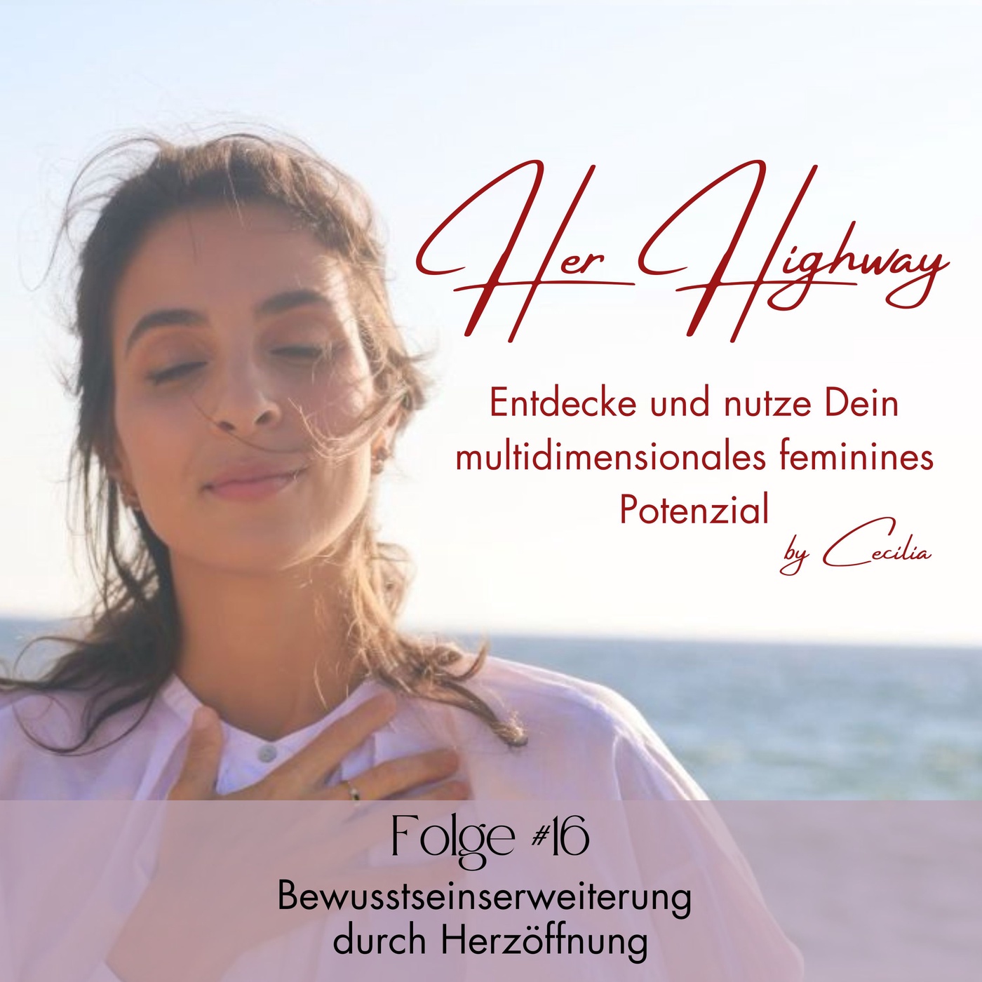 #16 Bewusstseinserweiterung durch Herzöffnung