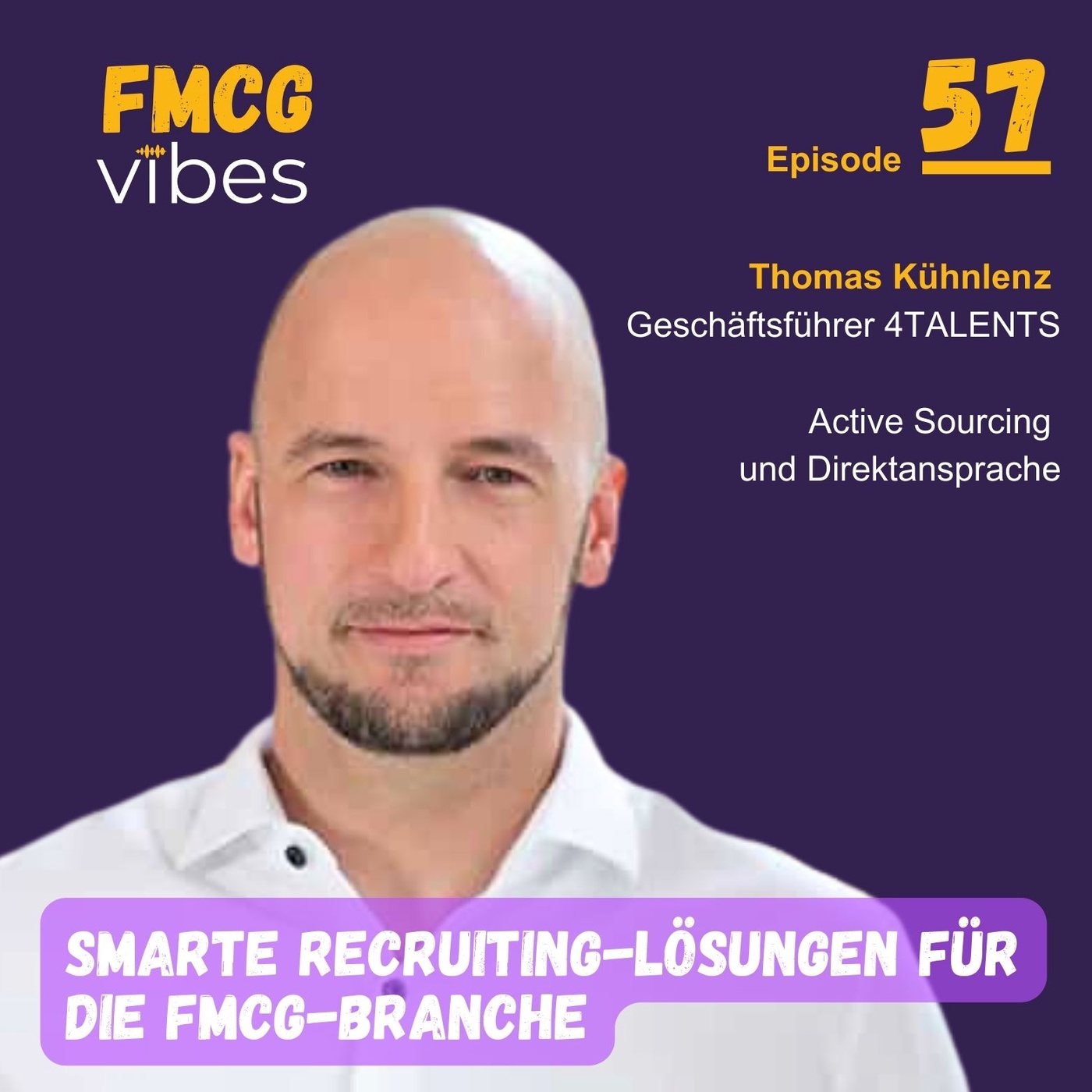57: Smarte Recruiting-Lösungen für die FMCG-Branche