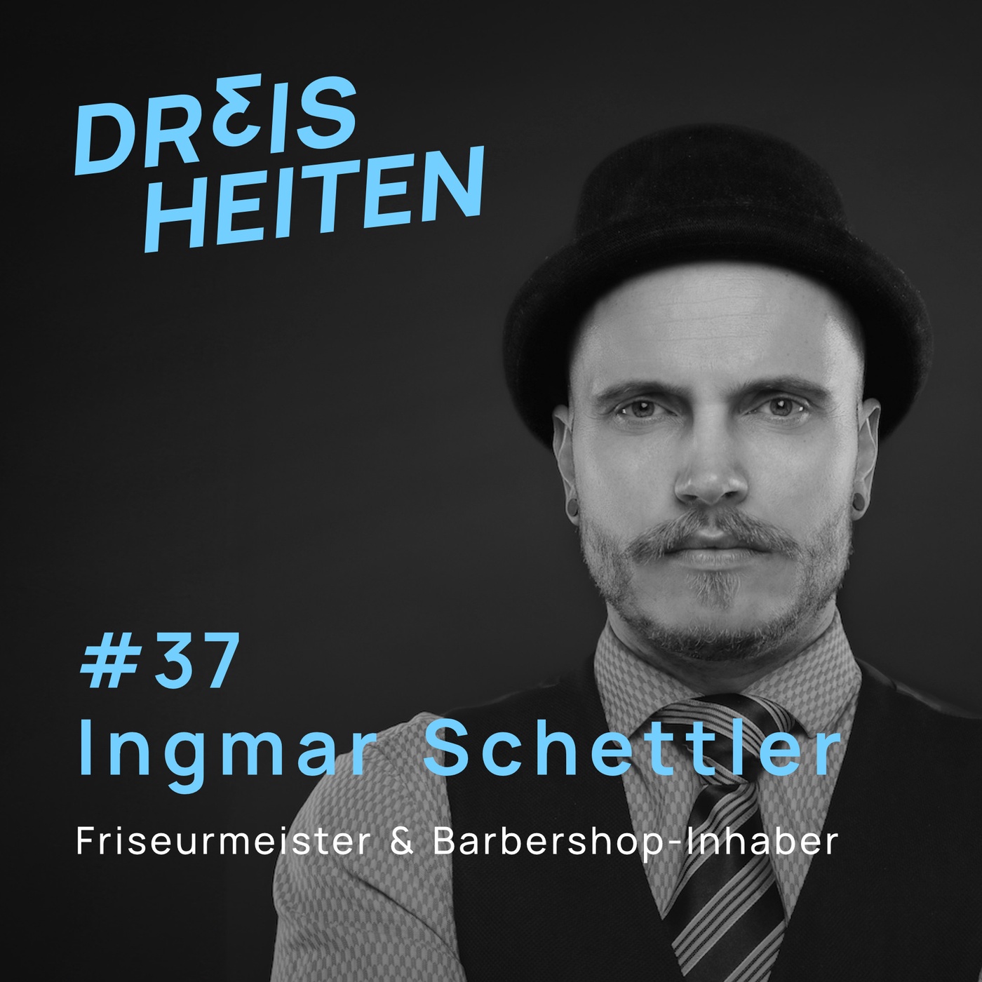 #37 - Ingmar Schettler - Friseurmeister & Barbershop-Inhaber