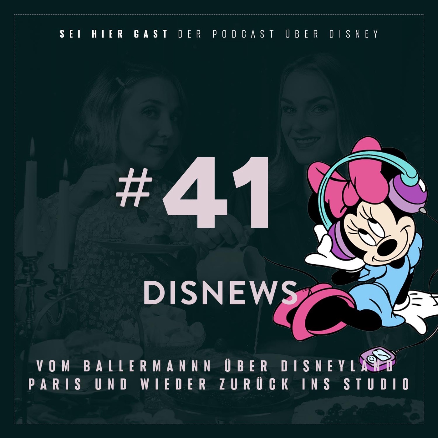 #41 DisNews I Vom Ballermannn über Disneyland Paris und wieder zurück ins Studio