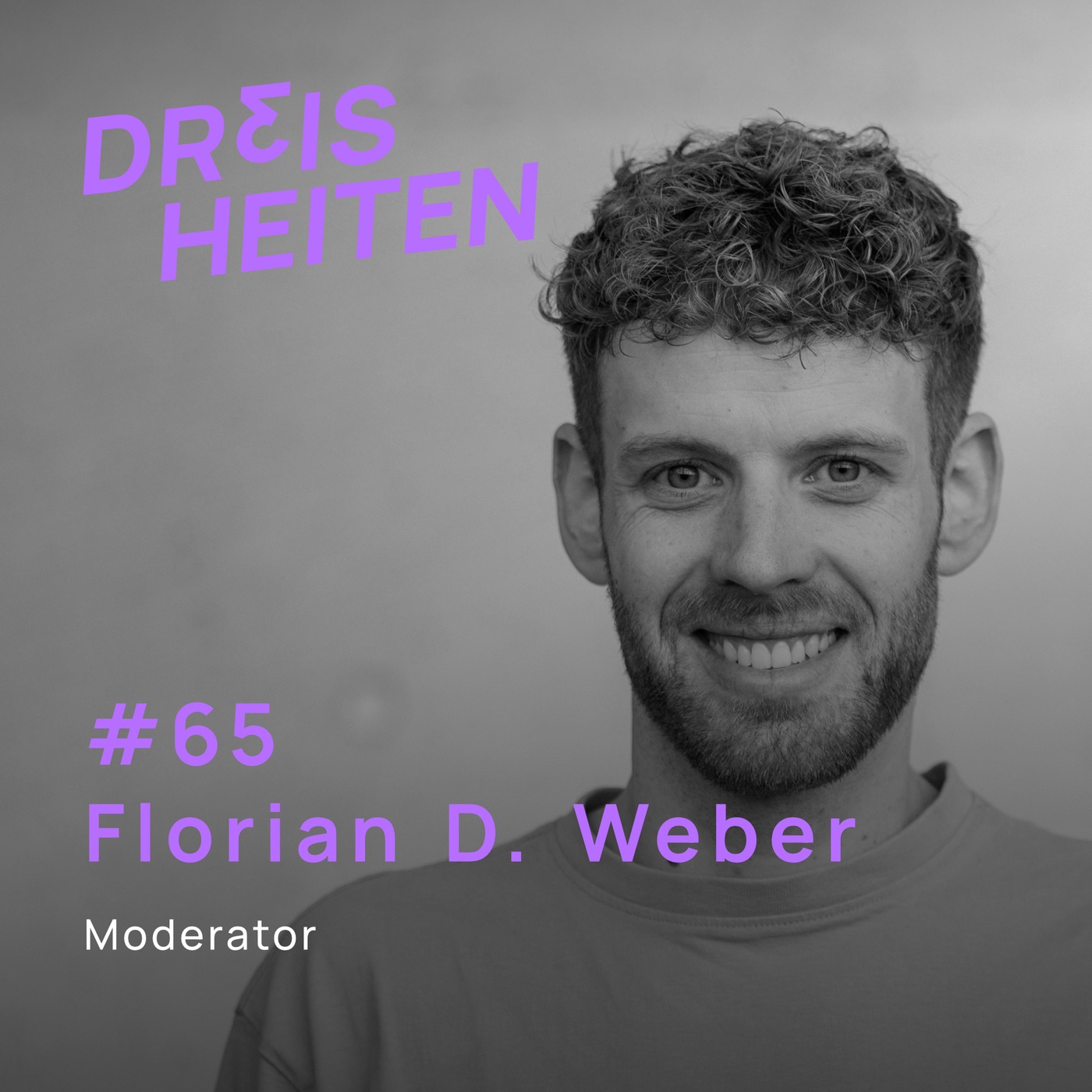 Florian D. Weber - Moderator - Lebenserfahrung & Weisheiten (#65)