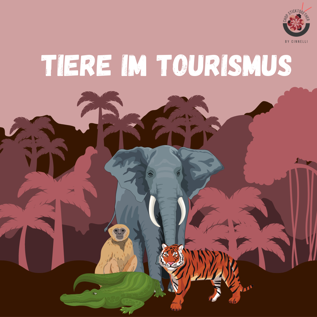 Elefant, Tiger & No - Tiere im Tourismus