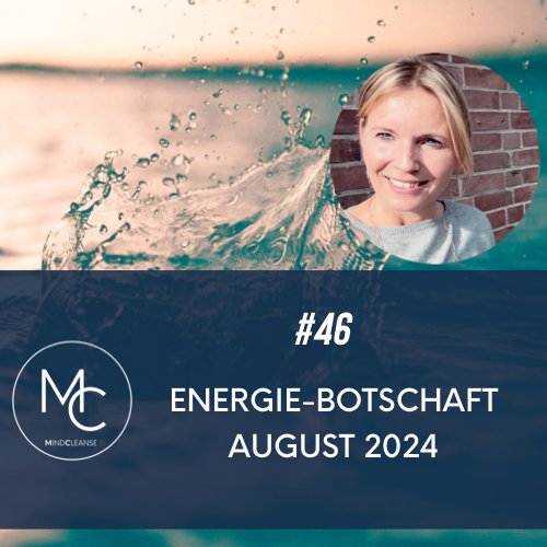 #46 Energie-Botschaft August 2024