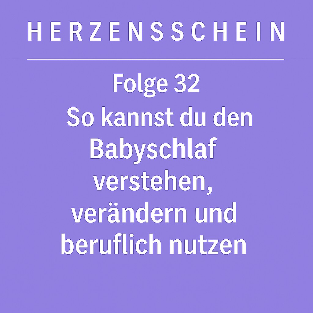Mamas aufgepasst - So kannst du den Babyschlaf verstehen, verändern und beruflich nutzen
