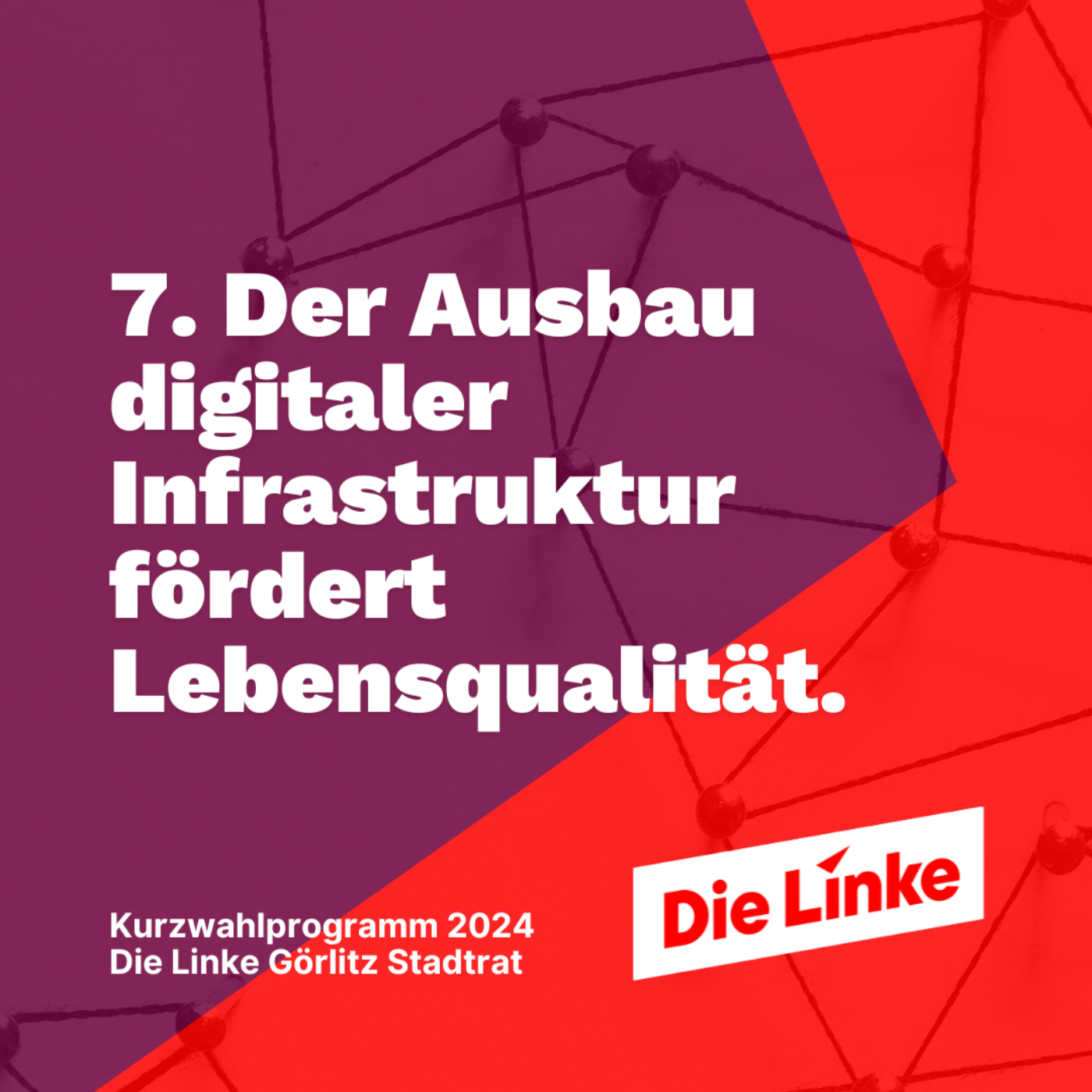 7. Der Ausbau digitaler Infrastruktur fördert Lebensqualität.