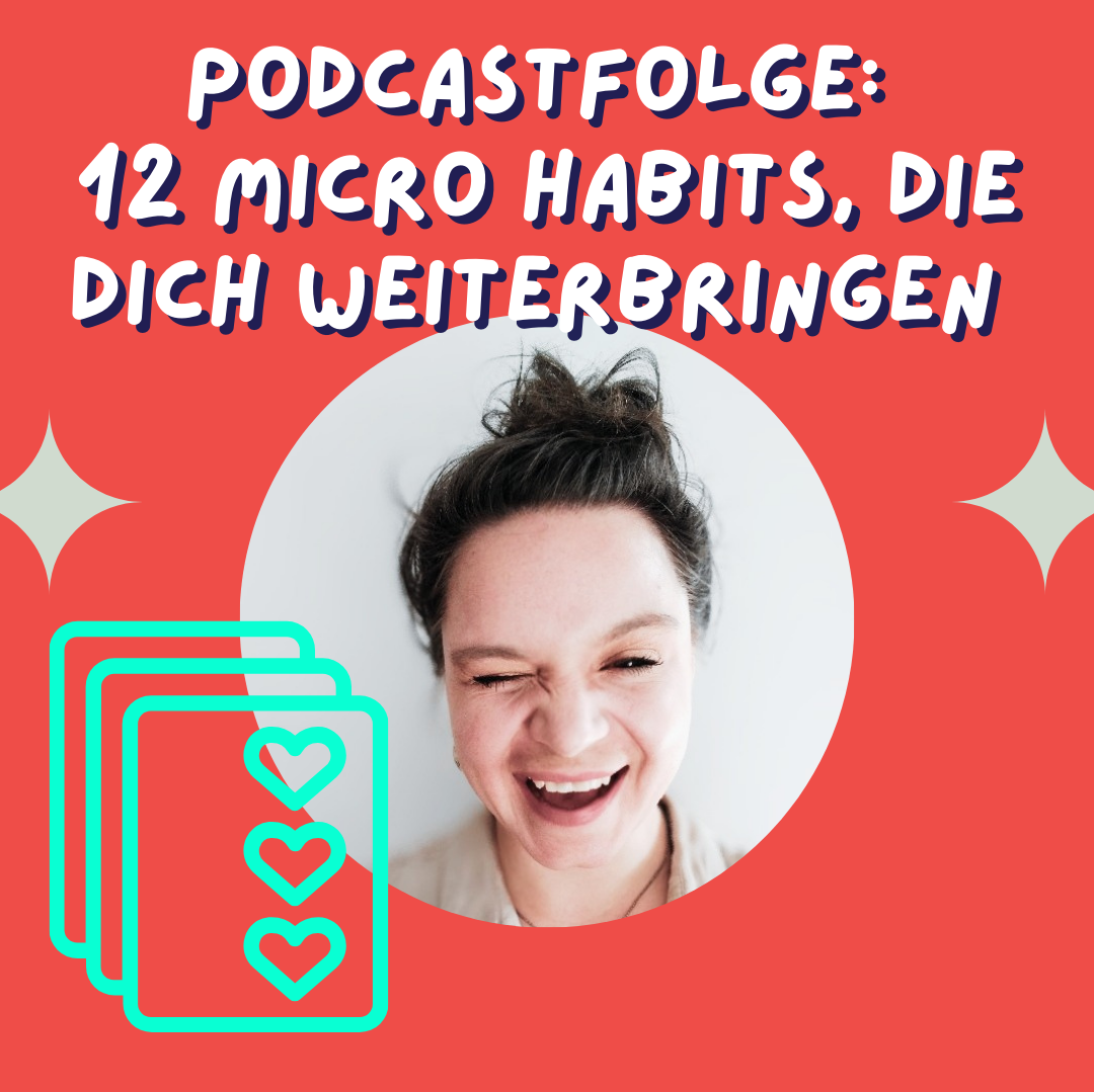 12 Micro Habits, die dich deinen Zielen näher bringen