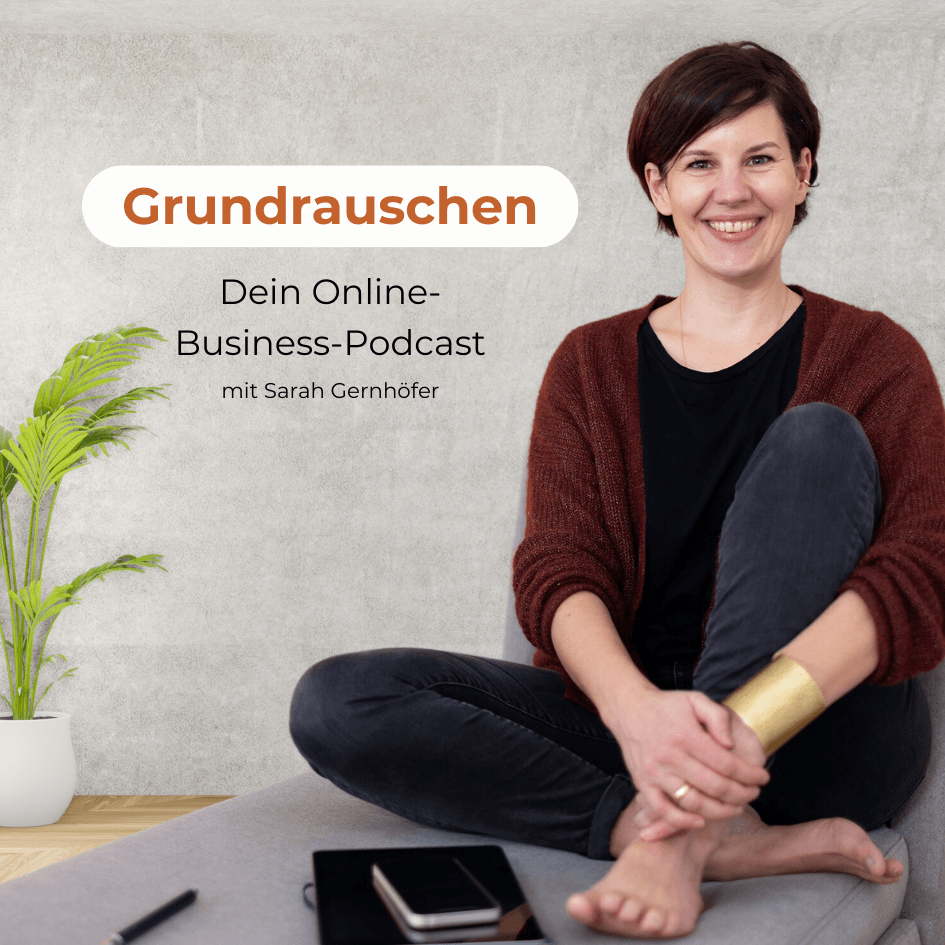 Dein Online-Business-Podcast. Mit Sarah Gernhöfer