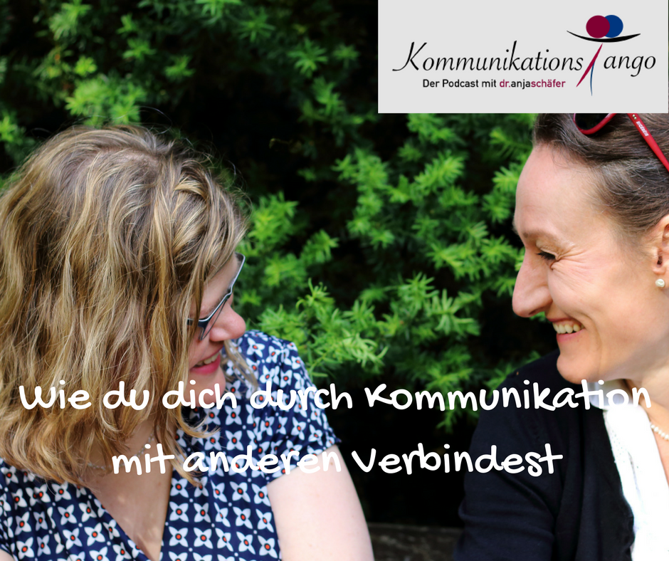 07: Wie du dich durch Kommunikation mit anderen verbindest